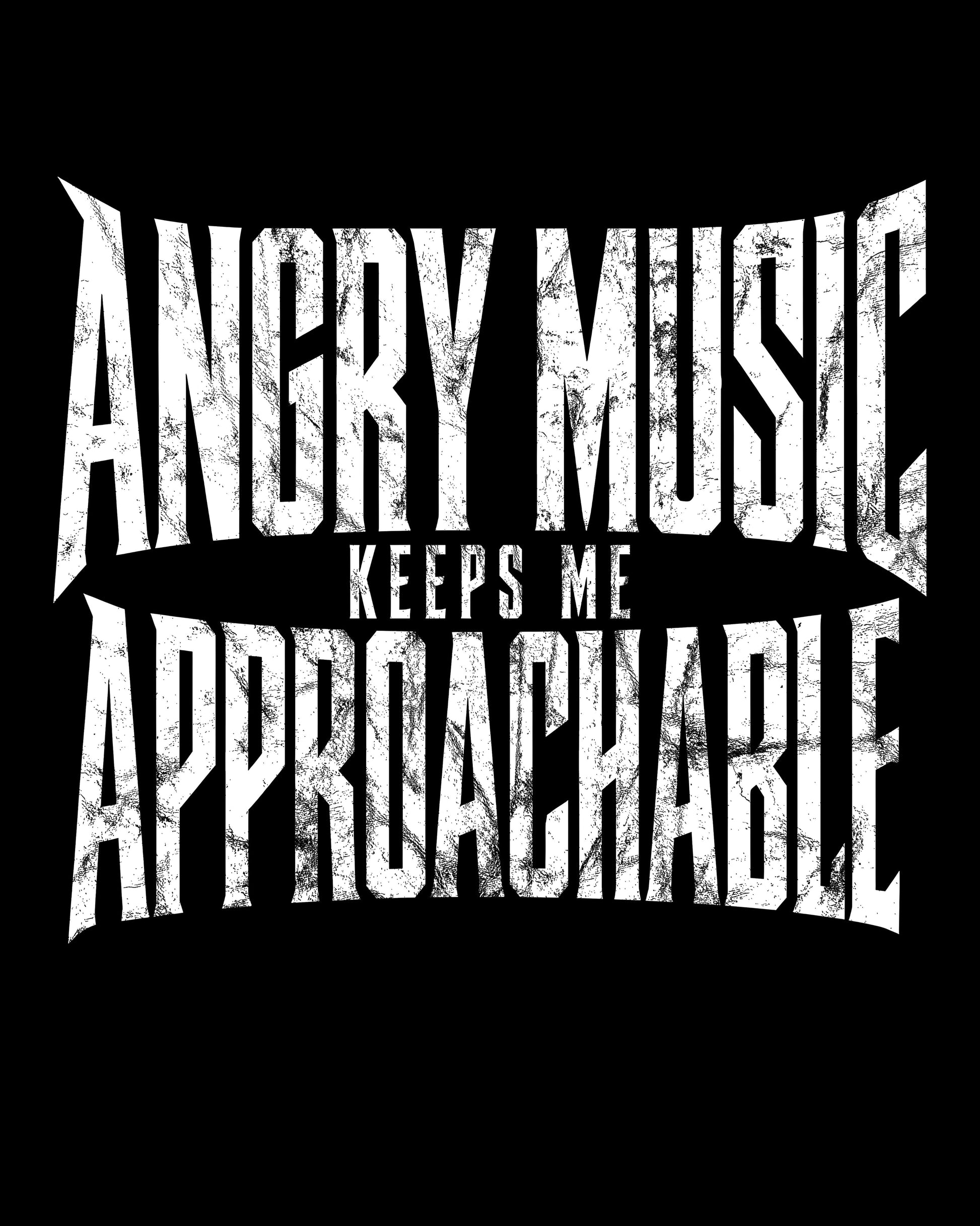 Angry Music Keeps Me Approachable T-Shirt