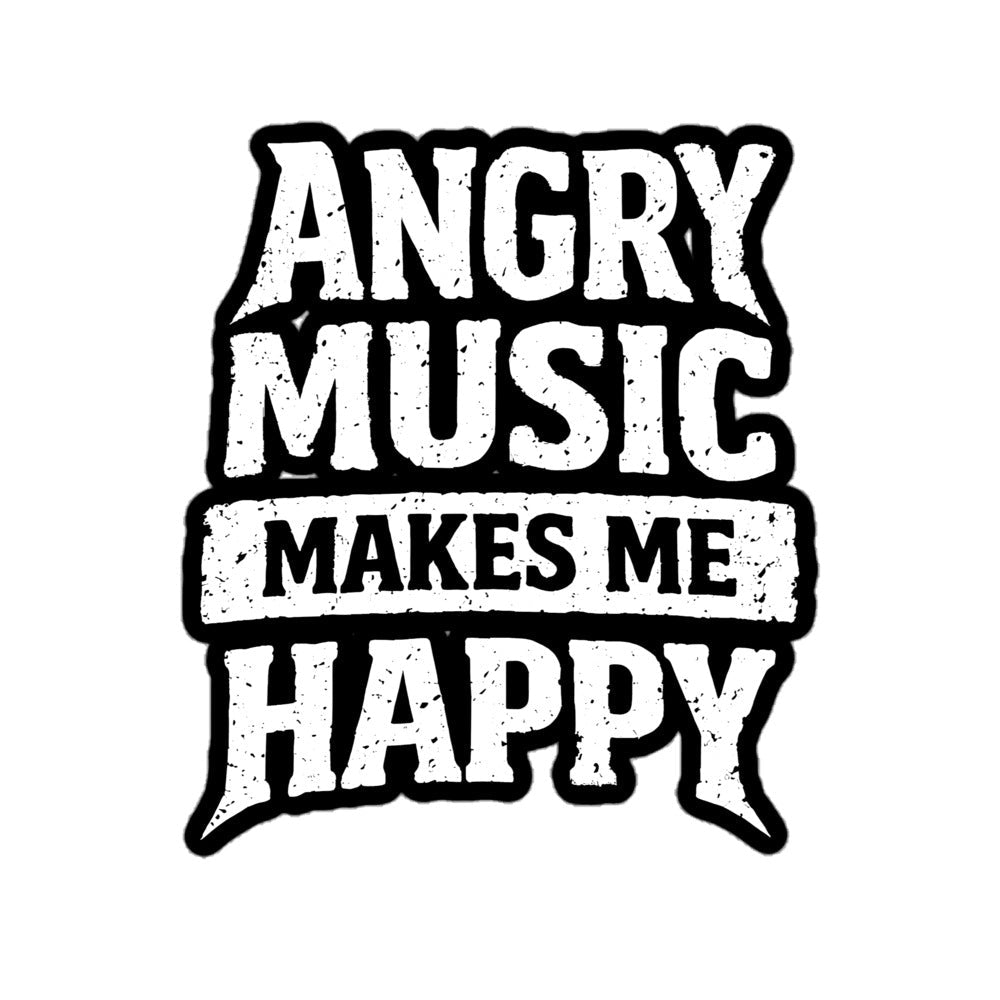 Angry Music Makes Me Happy Sticker