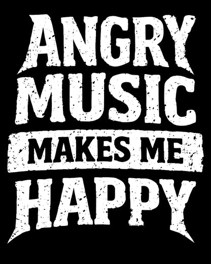 Angry Music Makes Me Happy T-Shirt
