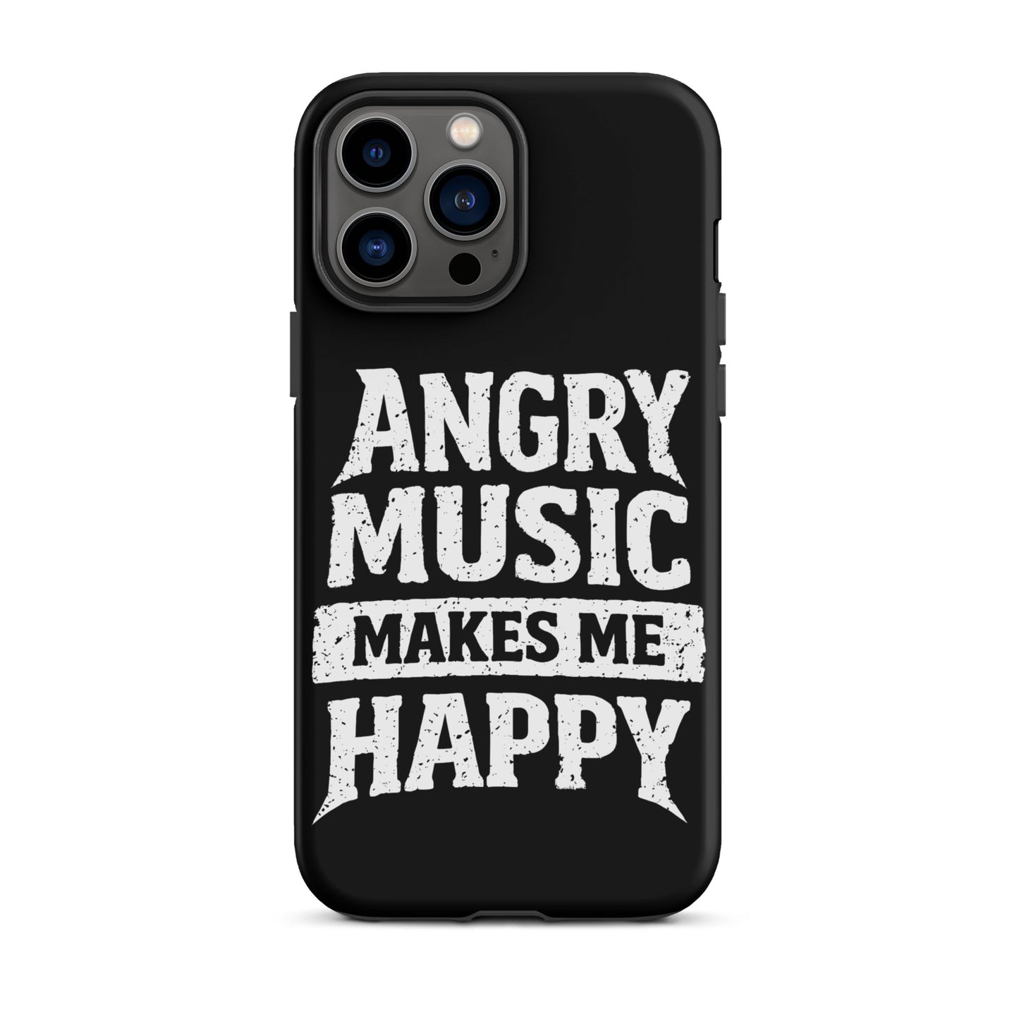 Angry Music Makes Me Happy Tough iPhone Case
