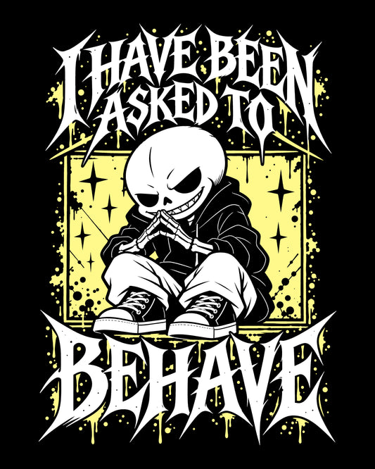 Asked to Behave T-Shirt