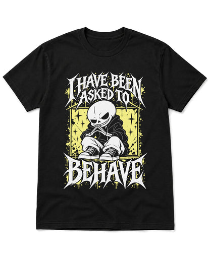 Asked to Behave T-Shirt