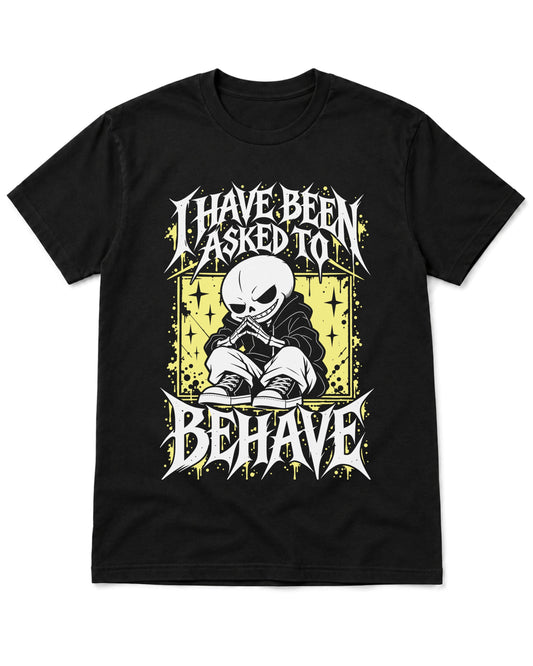 Asked to Behave T-Shirt