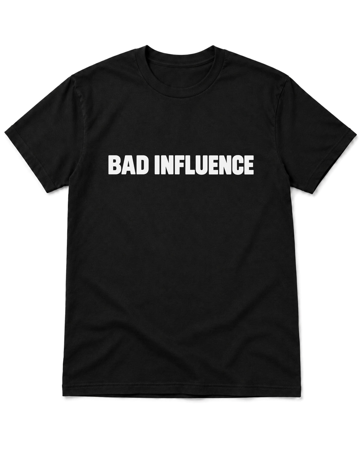 Bad Influence T-Shirt