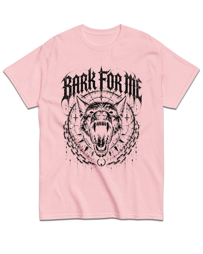 BARK FOR ME T-Shirt