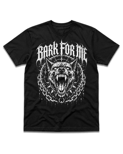BARK FOR ME T-Shirt