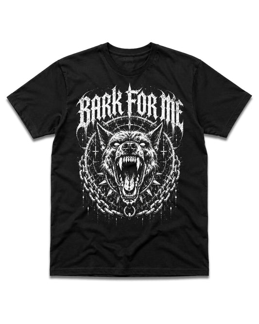 BARK FOR ME T-Shirt