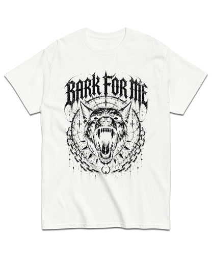 BARK FOR ME T-Shirt