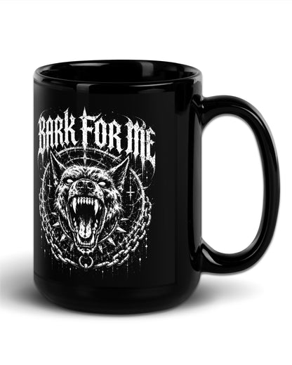 Bark For Me Mug