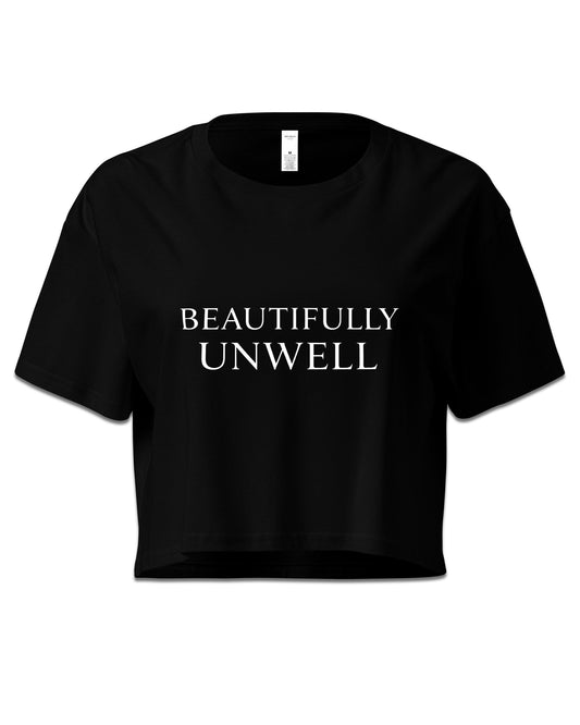 Beautifully Unwell Crop Top