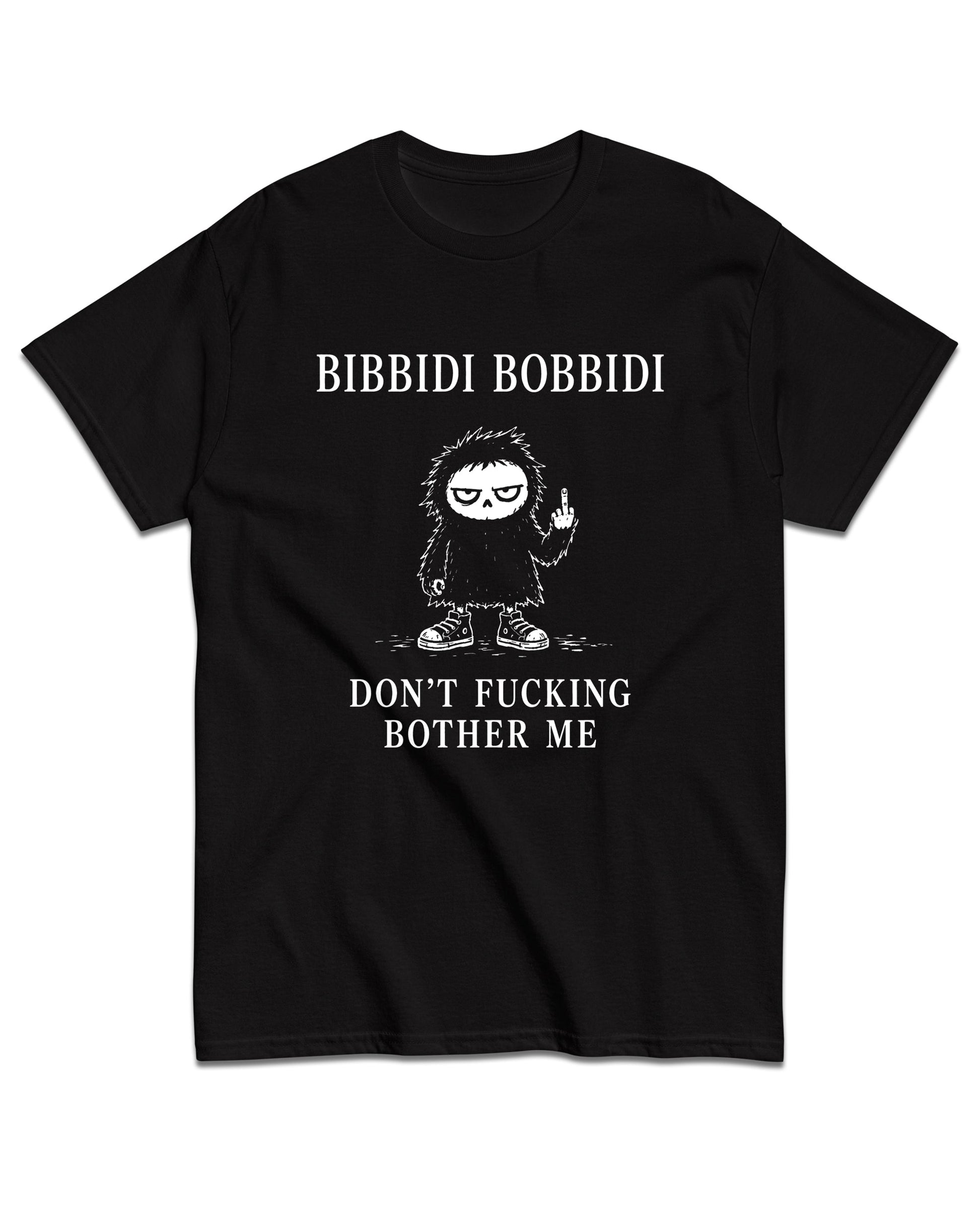 Bibbidi Bobbidi, Don’t Bother Me T-Shirt