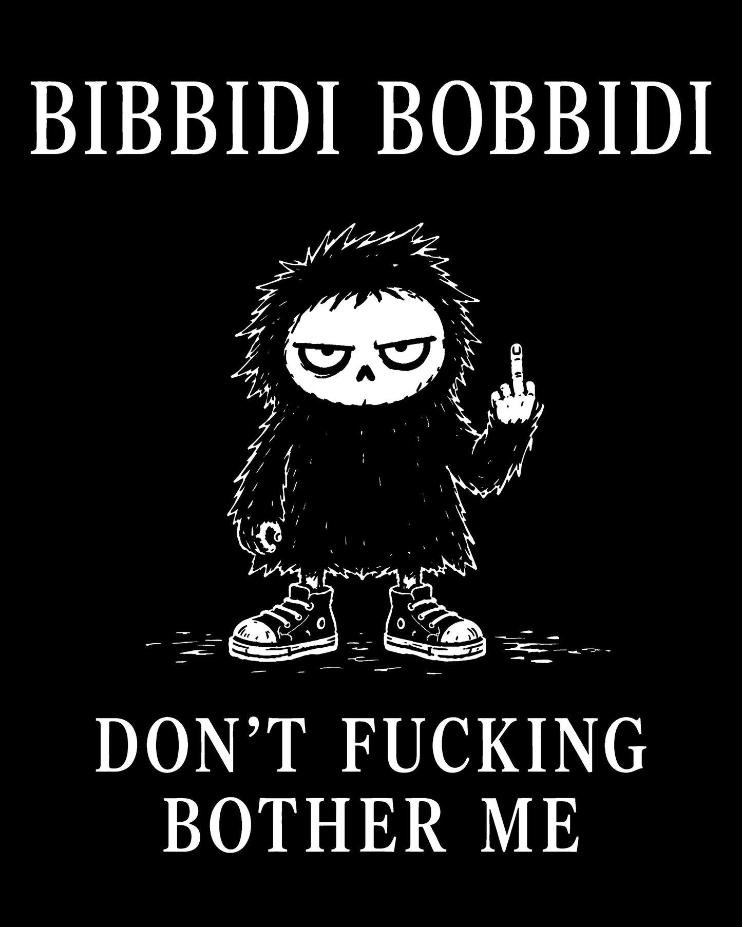Bibbidi Bobbidi, Don’t Bother Me T-Shirt