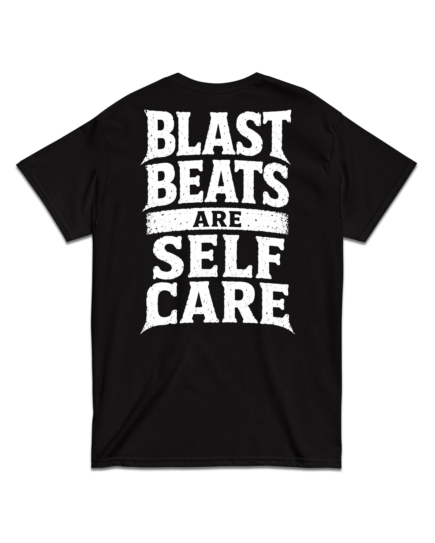 Blast Beats Are Self Care Back Print T-Shirt