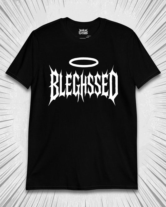 BLEGHSSED T-Shirt