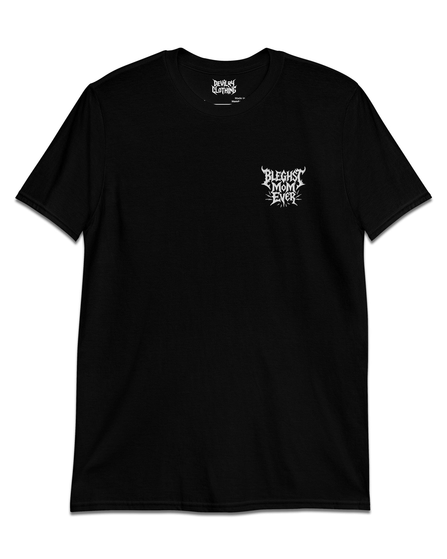 BLEGHst Mom Ever – Embroidered T-Shirt