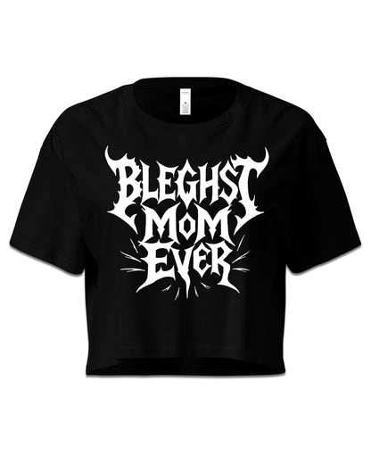 Bleghst Mum Ever Crop Top