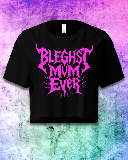 Bleghst Mum Ever Crop Top