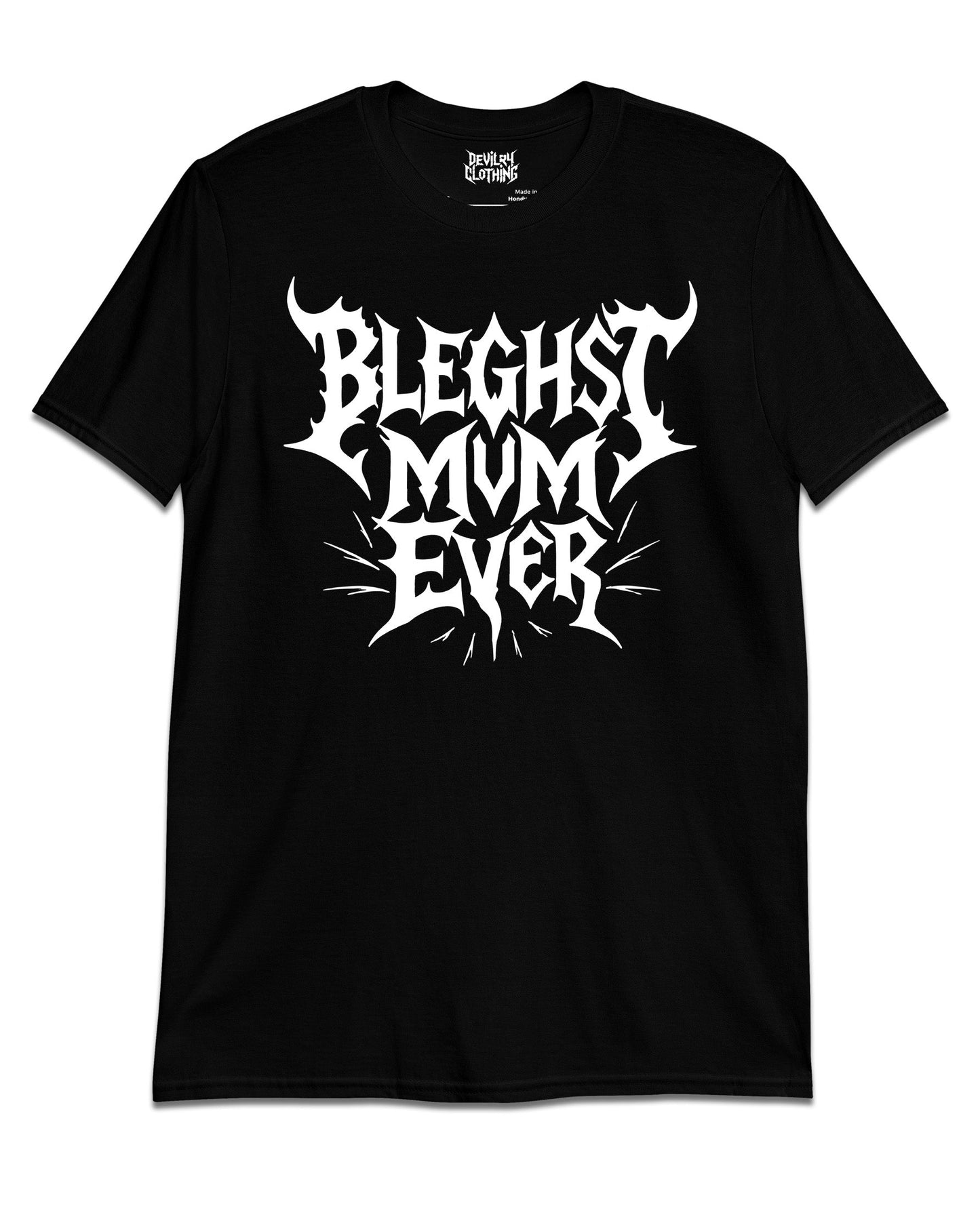 Bleghst Mum Ever T-Shirt