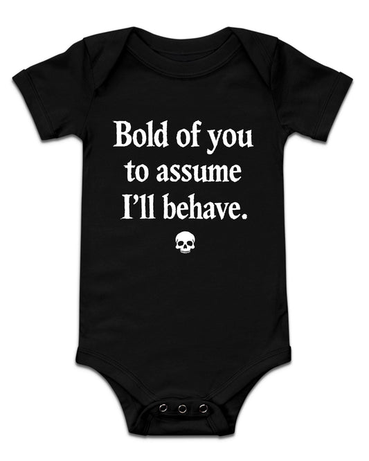 Bold Of You To Assume Baby Bodysuit
