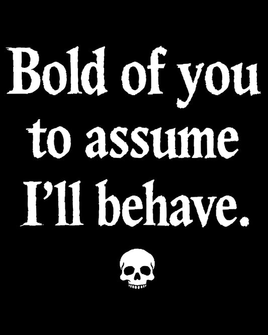 Bold Of You To Assume Baby Bodysuit