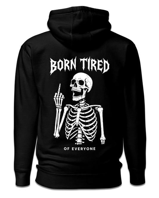 BORN TIRED Hoodie