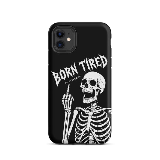 BORN TIRED Tough Phone Case for iPhone®