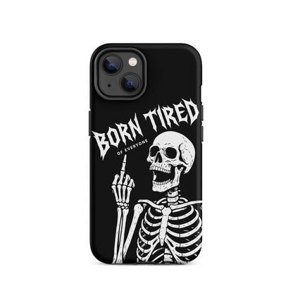 BORN TIRED Tough Phone Case for iPhone®