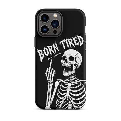 BORN TIRED Tough Phone Case for iPhone®