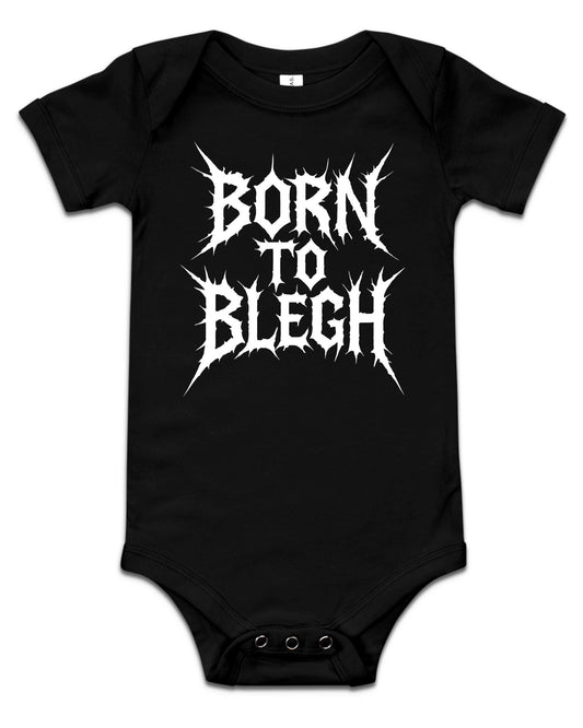 Born To BLEGH Baby Bodysuit
