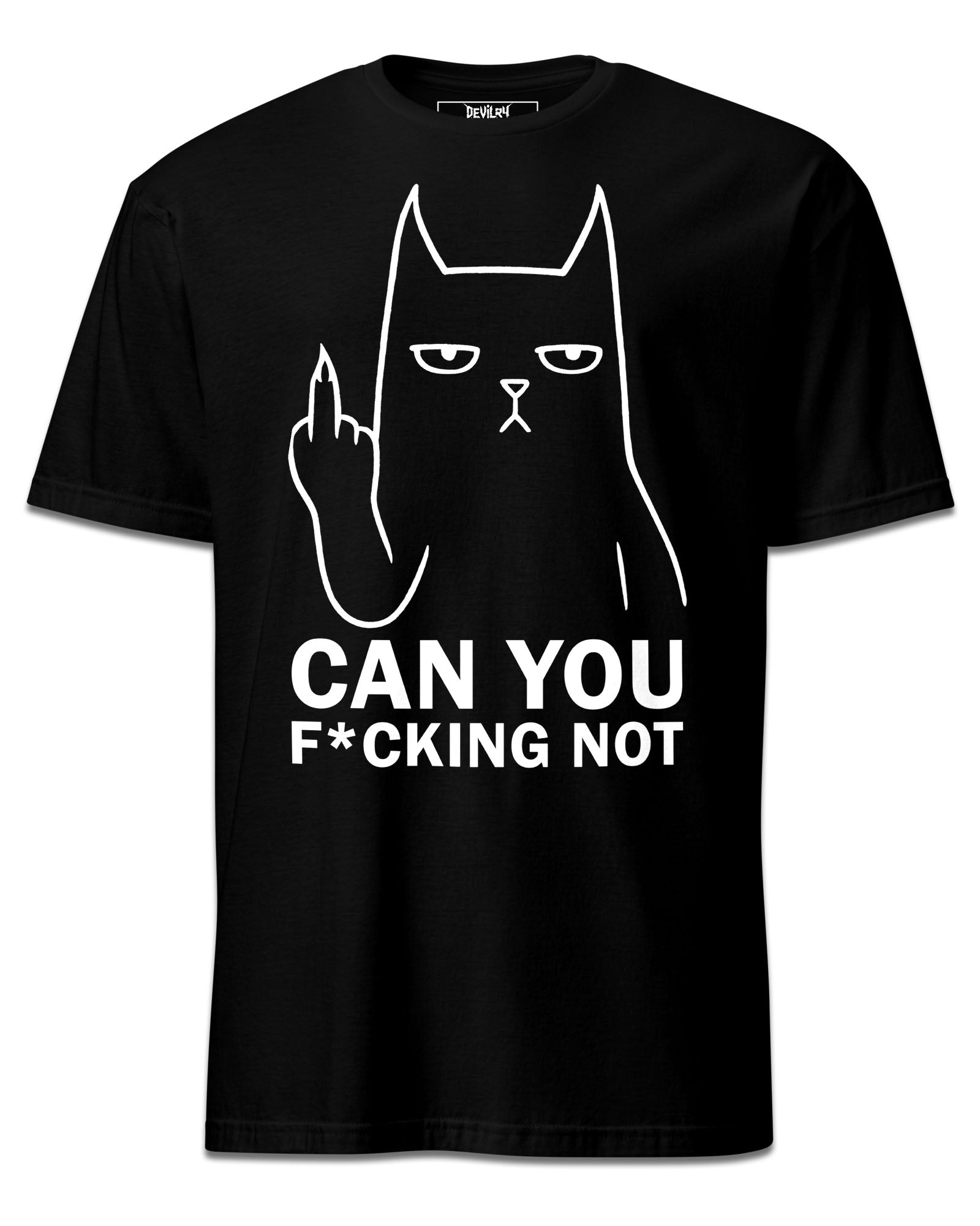 CAN YOU F*CKING NOT T-Shirt
