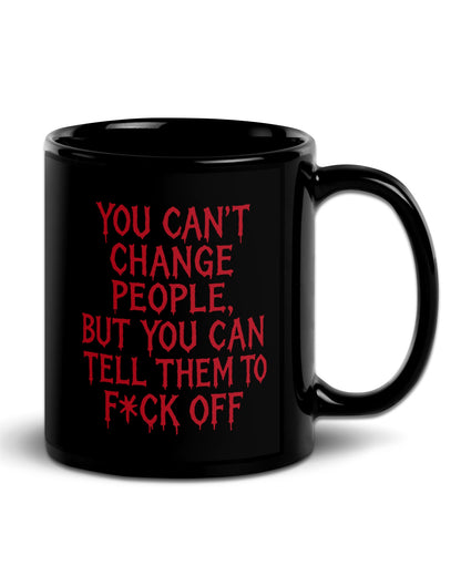 Can’t Change People Mug