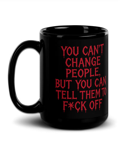 Can’t Change People Mug