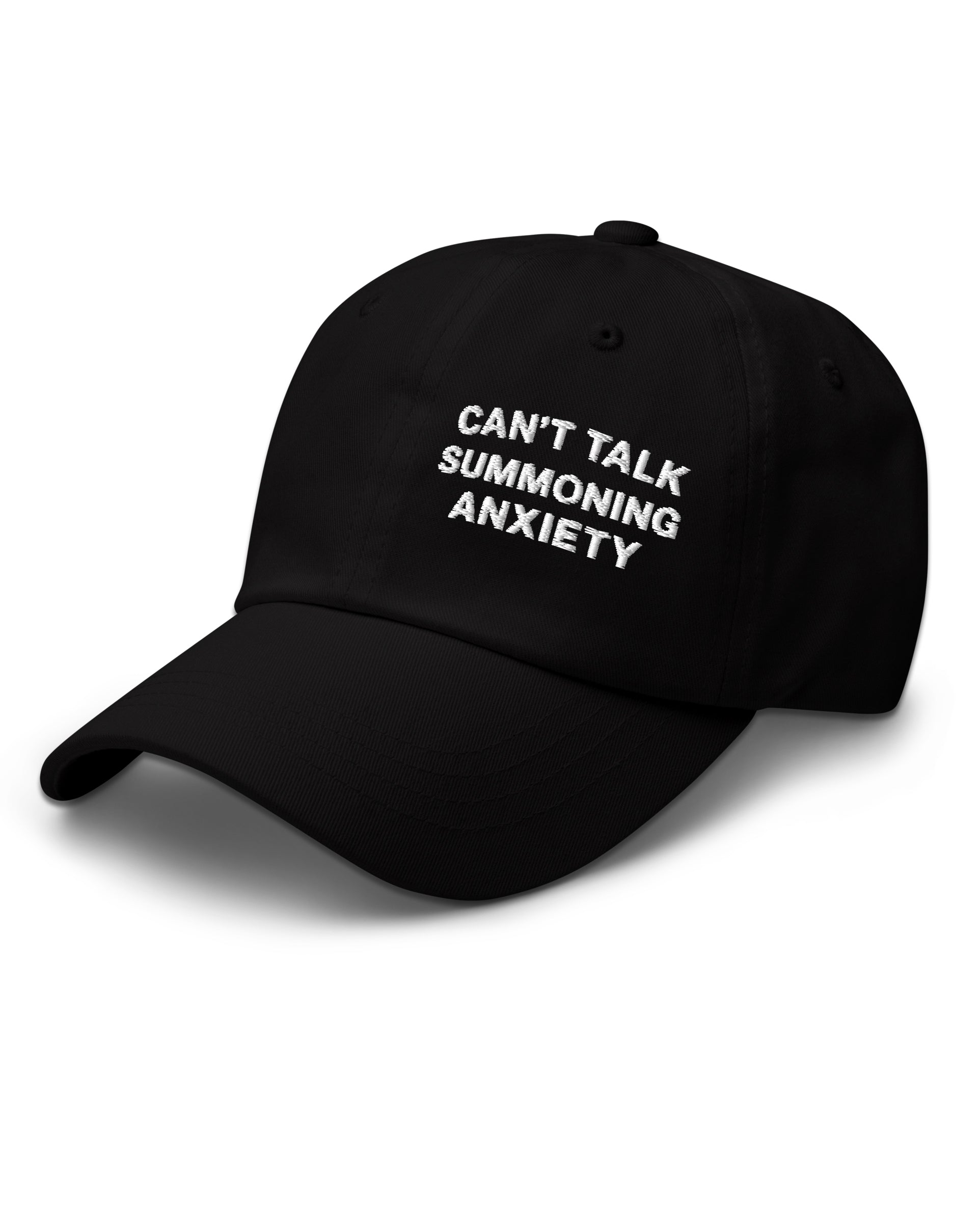 CAN’T TALK, SUMMONING ANXIETY Dad Hat