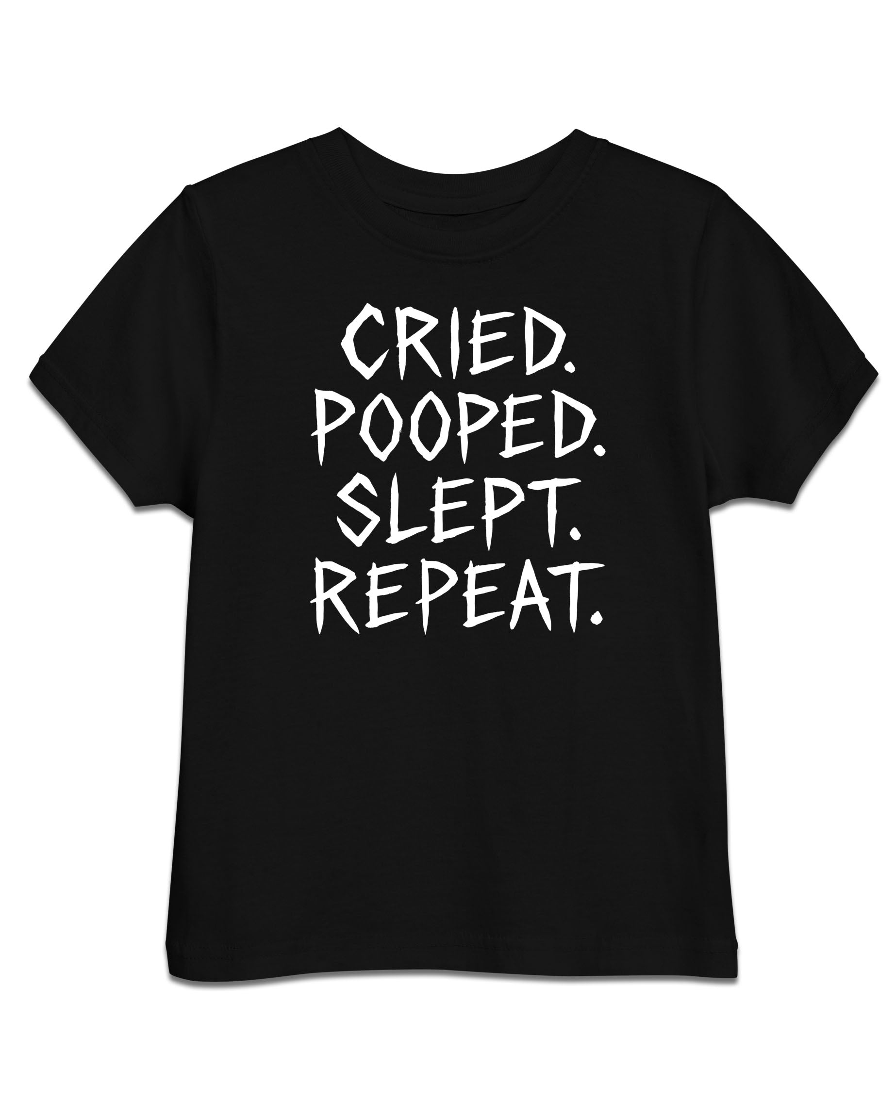 Cried Pooped Slept Repeat Toddler Tee