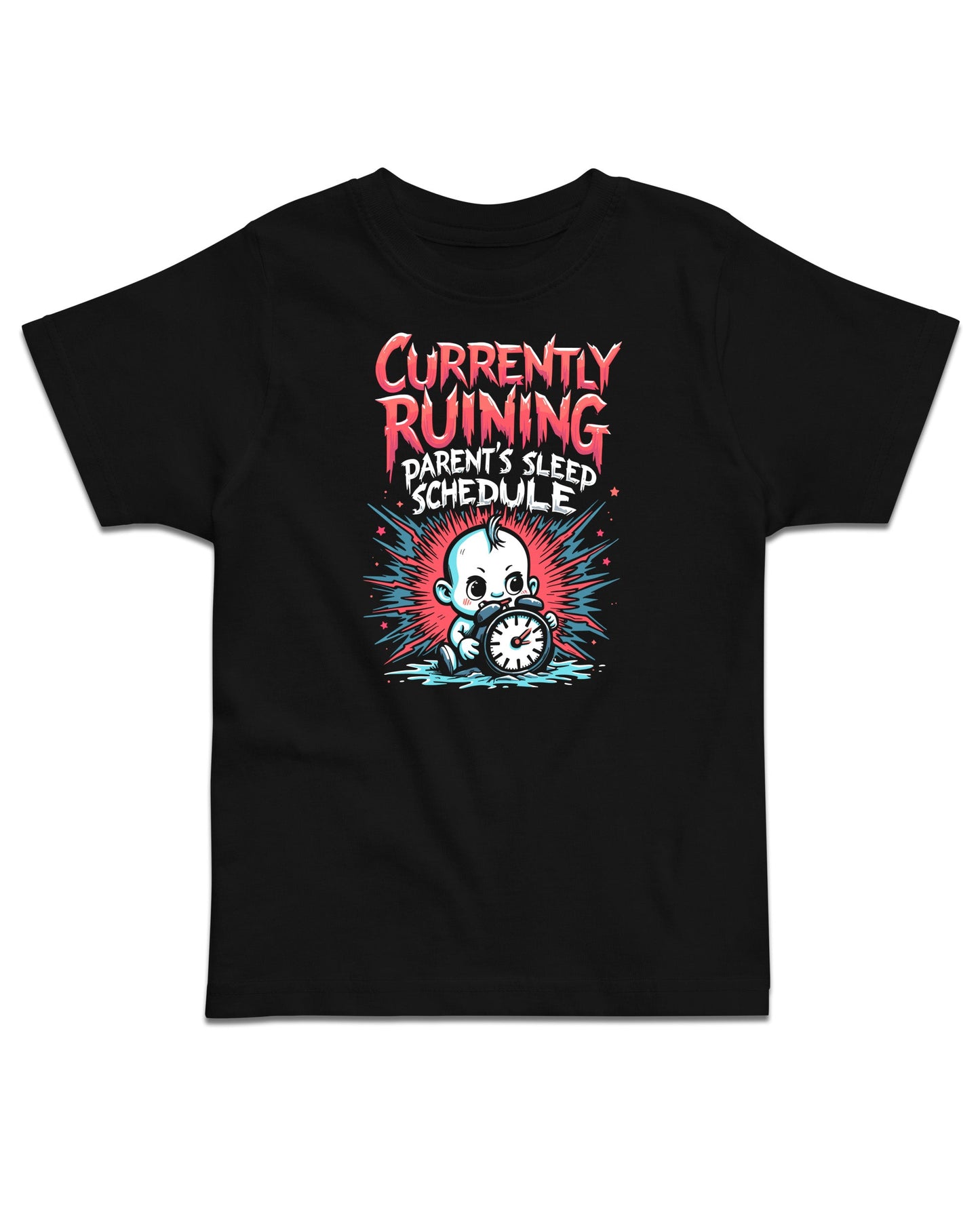 Currently Ruining Parent's Sleep Schedule Toddler T-Shirt