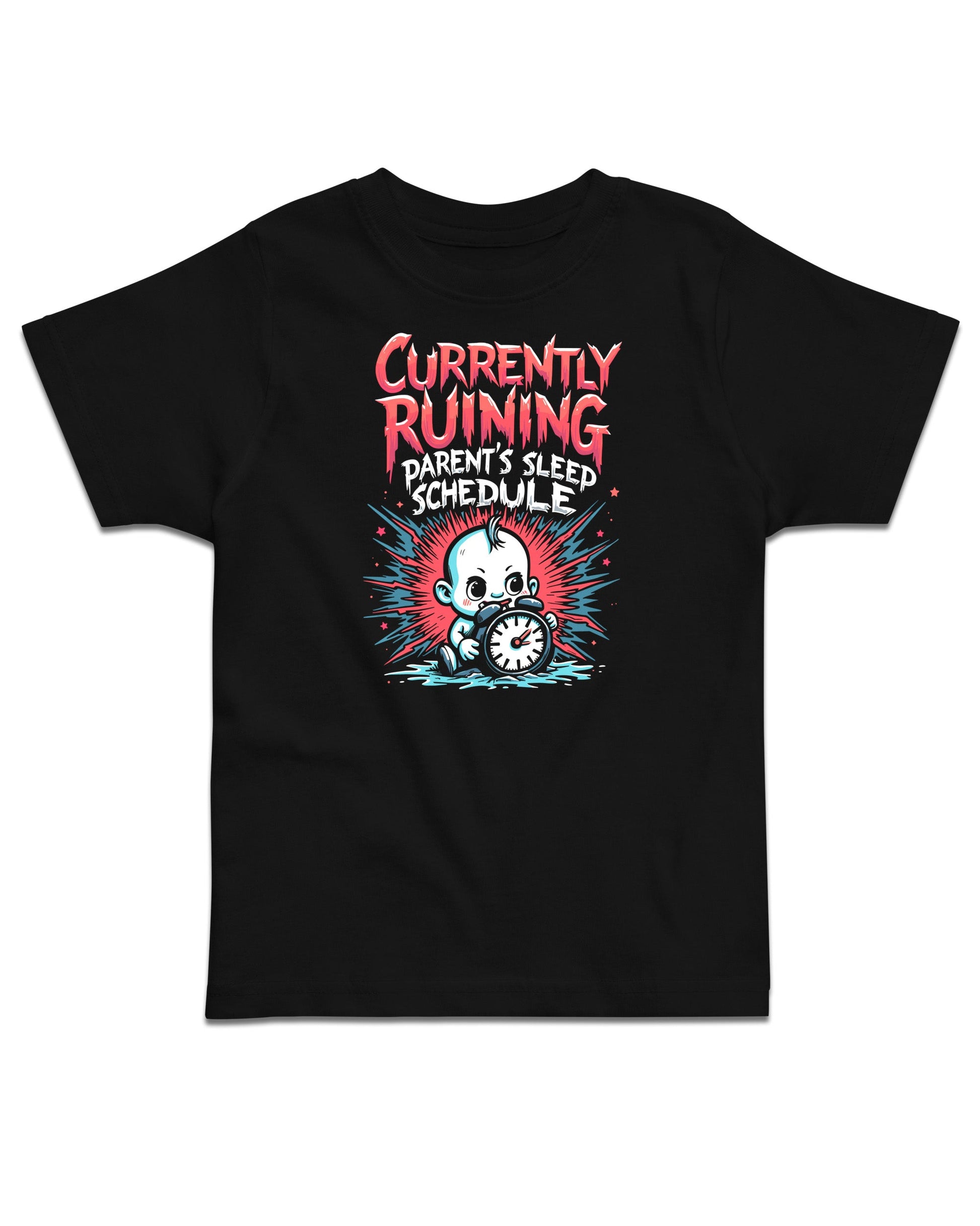 Currently Ruining Parent's Sleep Schedule Toddler T-Shirt