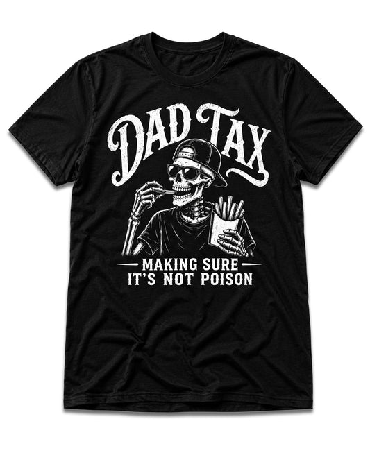 Dad Tax T-Shirt