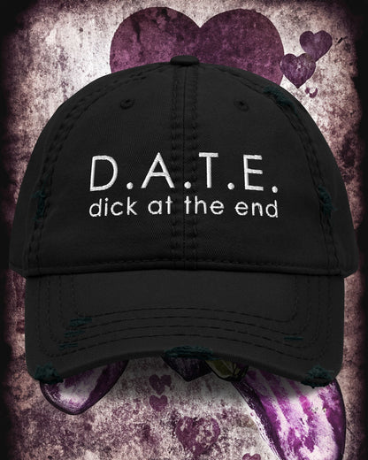 DATE... At The End Distressed Dad Hat