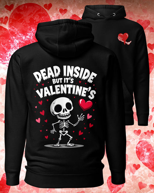 Dead Inside But It's Valentine's Hoodie