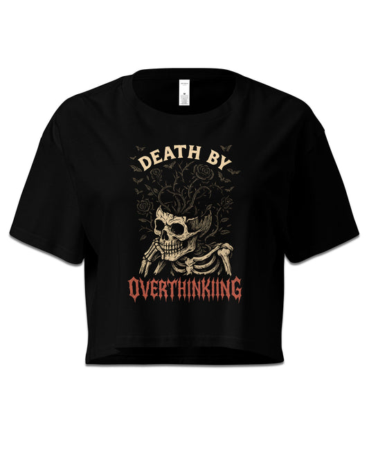 DEATH BY OVERTHINKING Crop Top