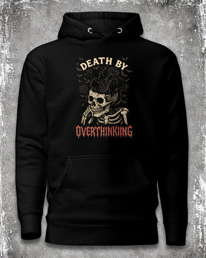 DEATH BY OVERTHINKING Hoodie