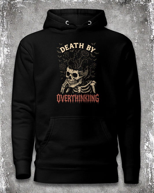 DEATH BY OVERTHINKING Hoodie