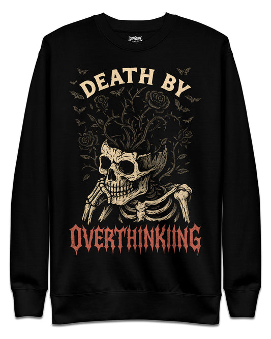 DEATH BY OVERTHINKING Sweatshirt