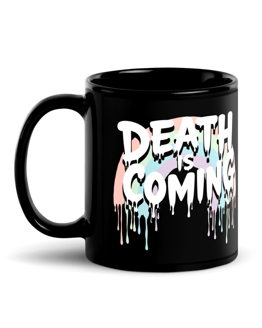 Death Is Coming Mug