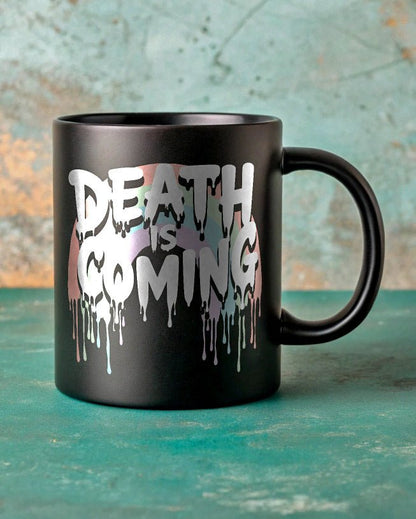 Death Is Coming Mug