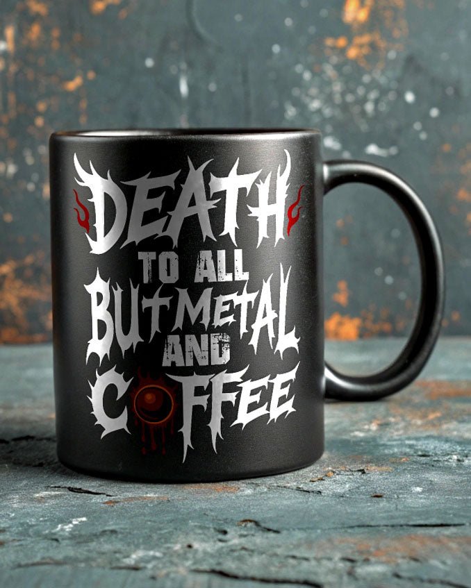 Death To All But Metal And Coffee Mug