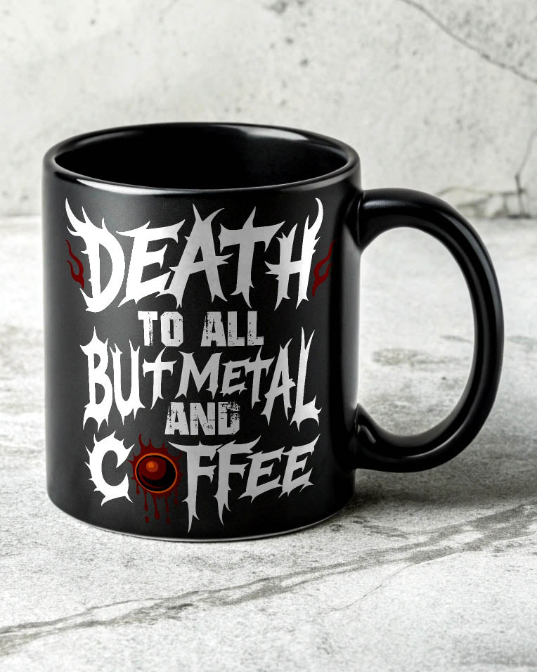 Death To All But Metal And Coffee Mug