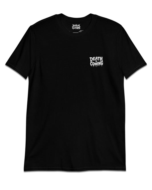 Death Is Coming Everyday Tee