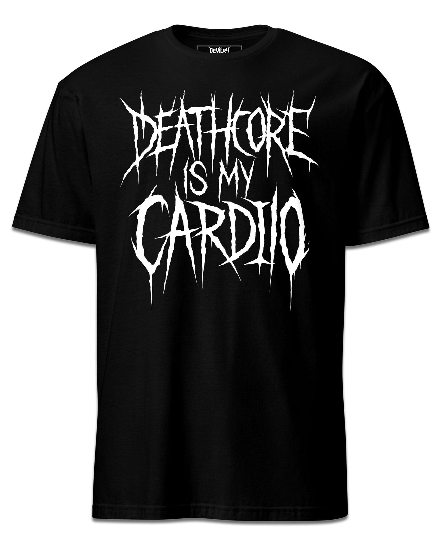 DEATHCORE IS MY CARDIO T-Shirt