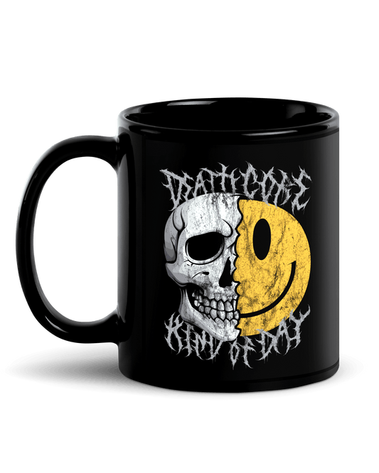 Deathcore Kind Of Day Mug